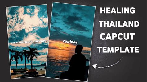 healing template capcut|Healing Thailand CapCut Template Link